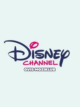 Disney Channel Ovis Moziklub plakátja