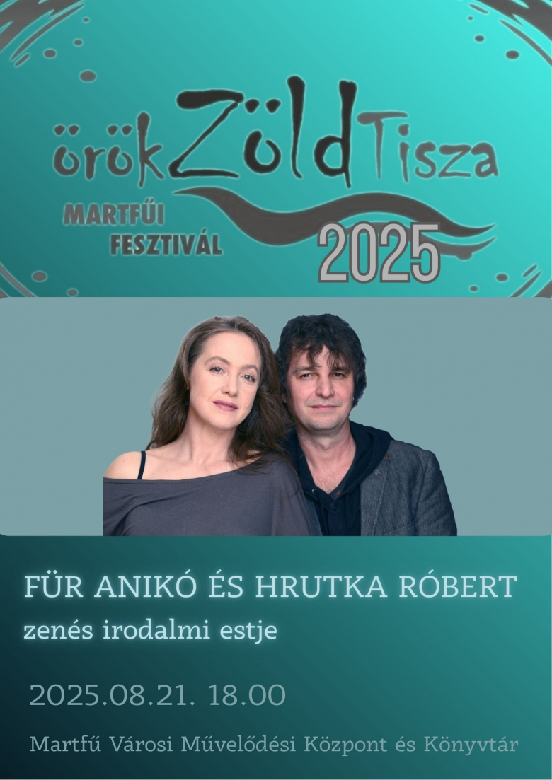 Für Anikó és Hrutka Róbert - Élőzenei koncert - Minden titok - ÖrökZöld Tisza Fesztivál 2025 plakátja